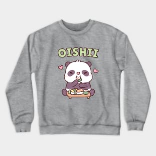 Cute Panda Loves Eating Japanese Sushi Oishii Crewneck Sweatshirt